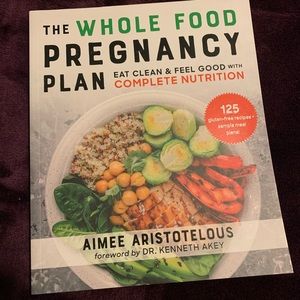 The Whole Food Pregnancy Plan nutrition guide book